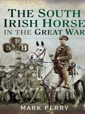 cover image of The South Irish Horse in the Great War